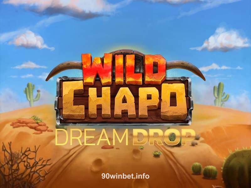 Wild Chapo Dream Drop - Jogo de Caça-Níqueis